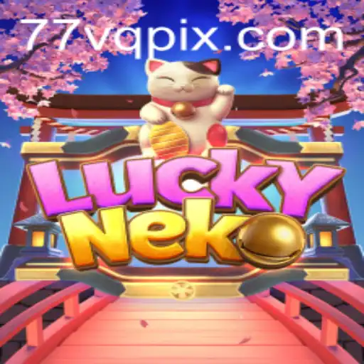 Descubra o Mundo do Jogo LuckyNeko na Plataforma 77VQ.com