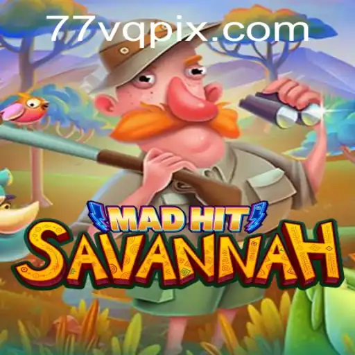 Explorando o Mundo de MadHitSavannah: A Aventura e Estratégia do Novo Jogo em 77VQ.com