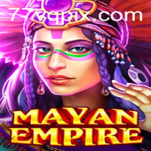 MayanEmpire e 77VQ.com: Explorando o Universo do Jogo