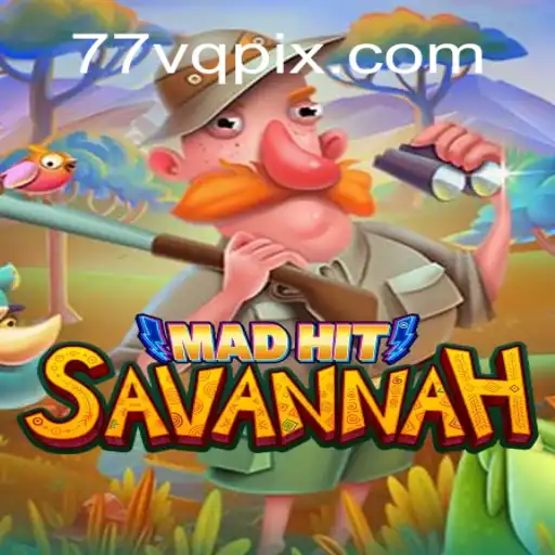 Explorando o Mundo de MadHitSavannah: A Aventura e Estratégia do Novo Jogo em 77VQ.com