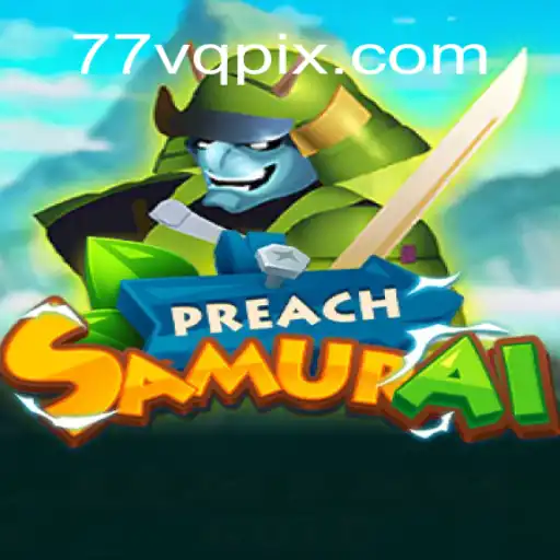 Explorando as Aventuras de PreachSamurai: Um Novo Jogo na 77VQ.com